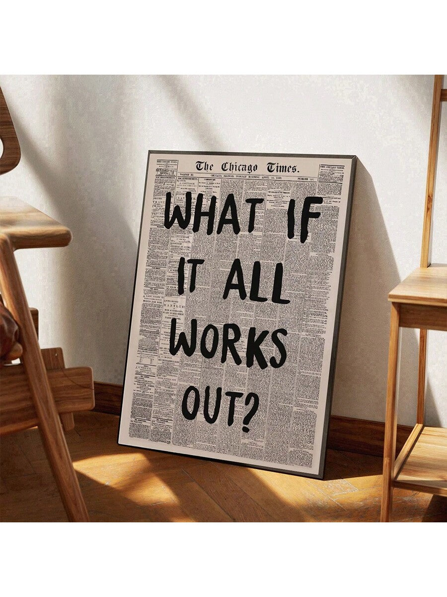 What If It All Works Out Poster, no frame